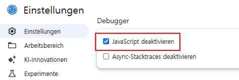 Aktivieren Sie die Option JavaScript deaktivieren in den Entwicklertools-Einstellungen